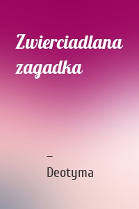 Zwierciadlana zagadka