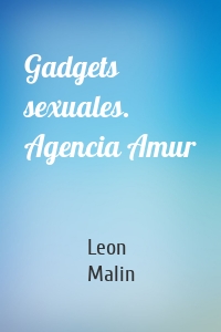 Gadgets sexuales. Agencia Amur