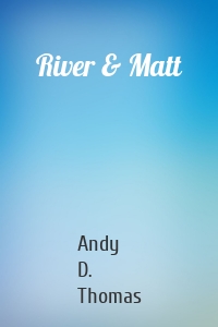 River & Matt
