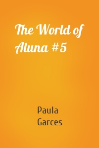 The World of Aluna #5