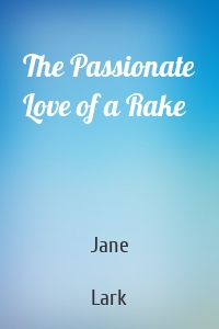 The Passionate Love of a Rake