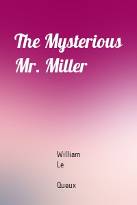 The Mysterious Mr. Miller