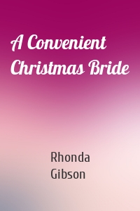 A Convenient Christmas Bride