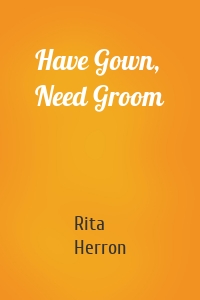 Have Gown, Need Groom