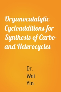 Organocatalytic Cycloadditions for Synthesis of Carbo- and Heterocycles