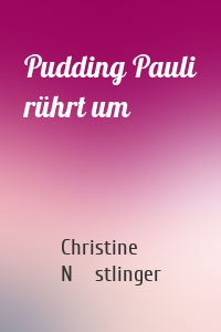 Pudding Pauli rührt um