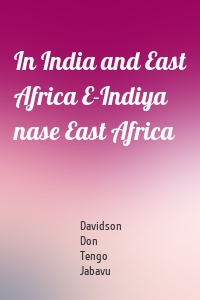 In India and East Africa E-Indiya nase East Africa