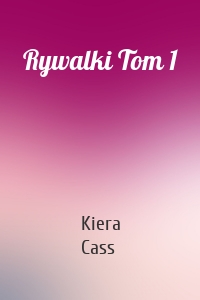 Rywalki Tom 1