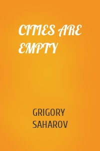 CITIES ARE EMPTY
