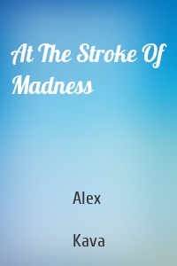 At The Stroke Of Madness