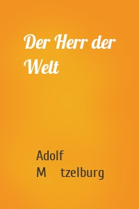 Der Herr der Welt