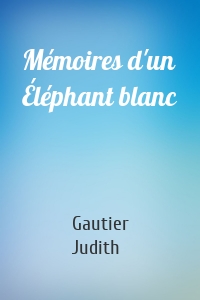 Mémoires d'un Éléphant blanc