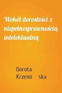 Wokół dorosłości z niepełnosprawnością intelektualną