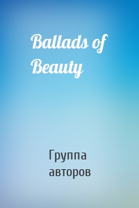 Ballads of Beauty