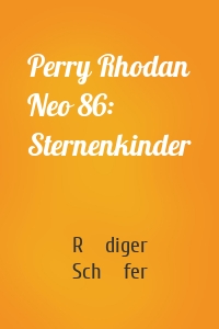 Perry Rhodan Neo 86: Sternenkinder