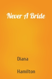 Never A Bride