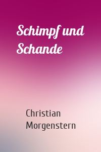 Schimpf und Schande