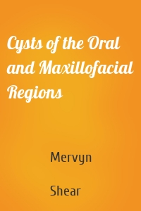 Cysts of the Oral and Maxillofacial Regions