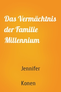 Das Vermächtnis der Familie Millennium