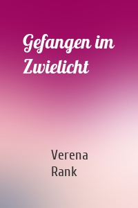 Gefangen im Zwielicht