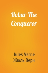 Robur The Conqueror