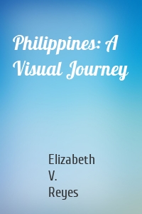 Philippines: A Visual Journey