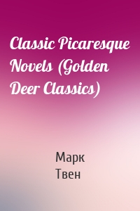 Classic Picaresque Novels (Golden Deer Classics)
