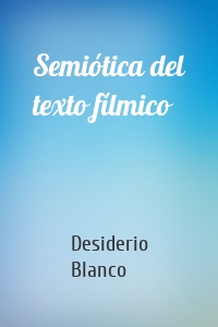 Semiótica del texto fílmico