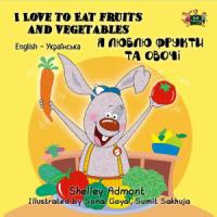 Shelley Admont - I Love to Eat Fruits and Vegetables / Я люблю фрукти та овочі