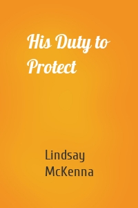 His Duty to Protect