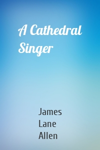 A Cathedral Singer