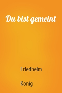 Du bist gemeint