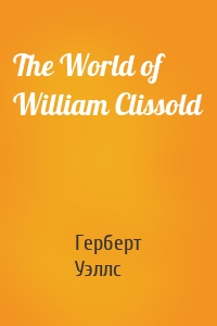 The World of William Clissold