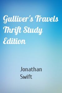 Gulliver's Travels Thrift Study Edition