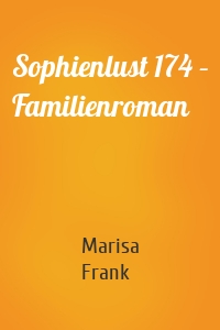 Sophienlust 174 – Familienroman