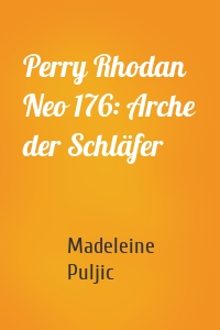 Perry Rhodan Neo 176: Arche der Schläfer