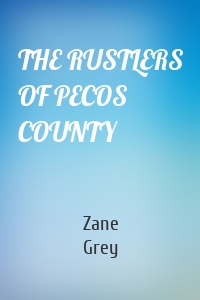 THE RUSTLERS OF PECOS COUNTY