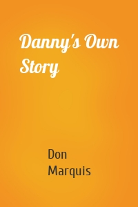 Danny's Own Story