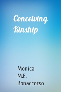 Conceiving Kinship