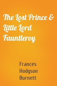 The Lost Prince & Little Lord Fauntleroy