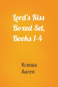 Lord's Kiss Boxed Set, Books 1-4