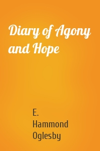 Diary of Agony and Hope