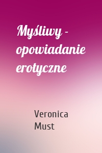 Myśliwy - opowiadanie erotyczne