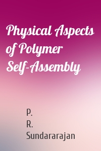 Physical Aspects of Polymer Self-Assembly