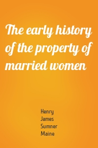 The early history of the property of married women