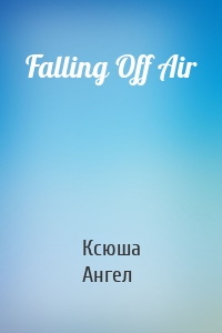 Falling Off Air