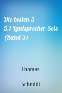 Die besten 5 5.1-Lautsprecher-Sets (Band 3)