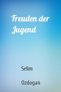 Freuden der Jugend