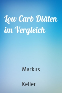 Low Carb Diäten im Vergleich