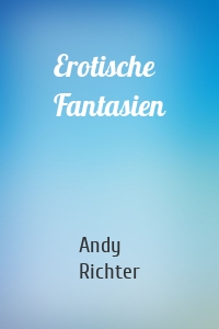 Erotische Fantasien